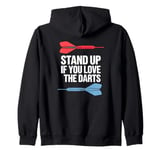 Funny Stand Up If You Love The Darts Funny Retro Dart Quote Zip Hoodie