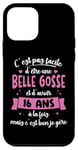 Coque pour iPhone 12 mini 16 ans Cadeau Anniversaire Fille Belle Gosse Idée Cadeau