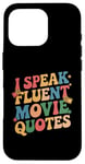 Coque pour iPhone 16 Pro Citations drôles pour cinéphiles de I Speak Fluent Movie Citations