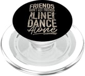 Line Dancing Dance Teacher Friends Don't Let Friends Line PopSockets PopGrip for MagSafe