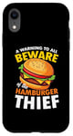 iPhone XR Beware of the Hamburger Thief for a Burger Eater Case