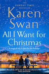 All I Want for Christmas: The Most Surprising and Heart-Warming Festive Love Story and Sunday Times Bestseller!