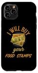 iPhone 11 Pro FUNNY COUPONER I WILL BUY YOUR FOOD STAMPS GANGSTER OG 80s Case