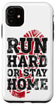 iPhone 11 Running Runner Half Marathon Vintage Run Hard Or Stay Home Case