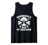 Morel Mushrooms My Obsession Mushroom Tank Top