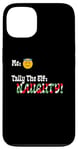 iPhone 13 "Tally The Elf: NAUGHTY!" Innocent Funny Christmas Holiday Case