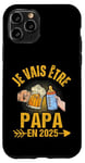 Coque pour iPhone 11 Pro Futur Papa 2025 Annonce Naissance Cadeau Fête Des Pères