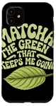 iPhone 11 Matcha Green Tea Lover Japan Matcha Tea Drinker Case