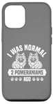 Coque pour iPhone 12/12 Pro J'étais normal il y a 2 Poméraniens