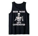 Halloween Skeleton Dead Inside Until Caffeinated Men Women Tank Top