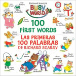 Richard Scarry - Scarry's 100 First Words/Las primeras palabras de Bok