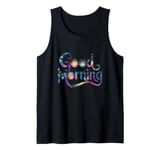 Good Morning Gorgeous Heart Motivational Quotes Men Women Tank Top