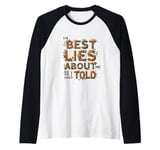 THE BEST LIES ABOUT ME ARE THE ONES I TOLD Raglan Baseball Tee