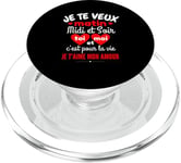 Je Te Veux Matin Midi Et Soir Je T'aime Amour Humoristique PopSockets PopGrip pour MagSafe