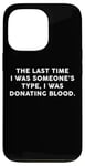 Coque pour iPhone 13 Pro Someone's Type Donating Blood – Valentine’s Day Single Humor