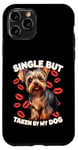 Coque pour iPhone 11 Pro Célibataire mais prise par mon chien, My Yorkie is My Valentine