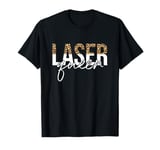 Laser Queen Hair Removal Aesthetician Laser Tech T-Shirt