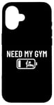 Coque pour iPhone 16 Batterie faible Need My Gym Funny Personal Trainer