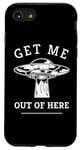 iPhone SE (2020) / 7 / 8 Alien UFO Funny Get Me Out Of Here Quote Spaceship Art Humor Case