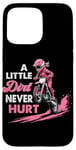 iPhone 15 Pro Max a little dirt never hurt girls dirt bike motocross women Case