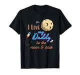 I Love My Daddy to the Moon and Back T-Shirt