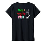 Womens Nice Naughty BRUH Santa Family Christmas Pjs ART ON BACK V-Neck T-Shirt