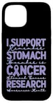 Coque pour iPhone 15 Je Soutien La Recherche Sur Le Cancer De L'estomac