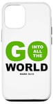 iPhone 12/12 Pro Go Into All The World – Faith Gospel Mark 16:15 Jesus Quote Case