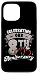 iPhone 13 Pro Max 8th Wedding Anniversary Celebrating 8 Years Matching Gift Case