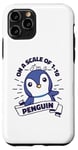 Coque pour iPhone 11 Pro On A Scale Of 1 To 10 Oiseau de mer Pingouin Roi Pingouin