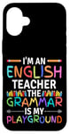 iPhone 16 Plus I'm An English Teacher Funny Grammar Teacher Case