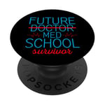 Future Med School Survivor Medical Journey Doctor --- PopSockets PopGrip Adhésif