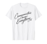 Communication Changes Everything Speech Therapy Women T-Shirt