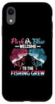 iPhone XR Gender Reveal Pink Or Blue Welcome To The Fishing Crew Case