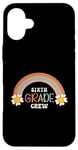 iPhone 16 Plus Cute Teacher Back To School First Day of 6th Grade Crew Case