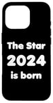 Coque pour iPhone 16 Pro Naissance bébé enfant 2024 - The Star 2024 is born écriture blanche