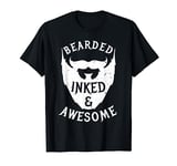 Funny Bearded, Inked & Awesome Quote Gift For Men with Beard T-Shirt