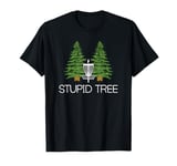 Frisbee Disc Golf Shirt Stupid Tree Gift T-Shirt