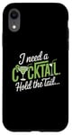 iPhone XR I Need A Cocktail Hold The Tail Mixed Drink Shot Alcohol Bar Case