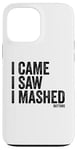 Coque pour iPhone 13 Pro Max I Came I Saw I Mashed Buttons Jeux vidéo Gamer Noob