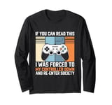 If You Can Read This I Was Forced to My Controller Down Tee Long Sleeve T-Shirt