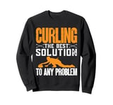 Curler Curling The Best Solution To Any Problem Sweatshirt