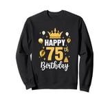 Happy 75Th Birthday Idea For 75 Years Old Man And Woman Sweatshirt