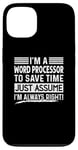 iPhone 13 I'm A Word Processor Assume I'm Right Funny Profession Job Case