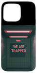 Coque pour iPhone 15 Pro Max Costume amusant « We are Trapped Speech »