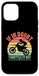 Coque pour iPhone 15 Pro En cas de doute, accélérez le motocross Dirt Bike Rider