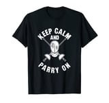 Keep Calm And Parry On | Fence Sport | Fencing Fencer T-Shirt