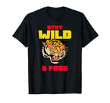 Stay Wild And Free (with a print of a tiger) T-Shirt