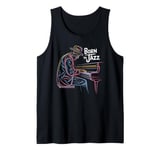 Born To Jazz Cool Piano Music Passion Tank Top