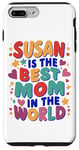 iPhone 7 Plus/8 Plus SUSAN IS THE BEST MOM IN THE WORLD Case